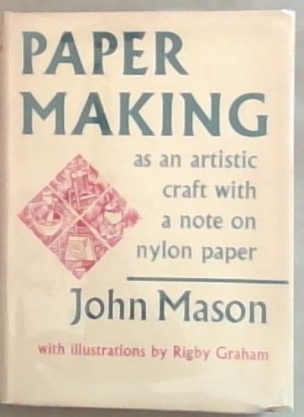 Paper Making As An Artistic Craft: With a note on nylon paper