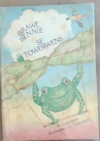 Brawe Bennie Se Towerwens