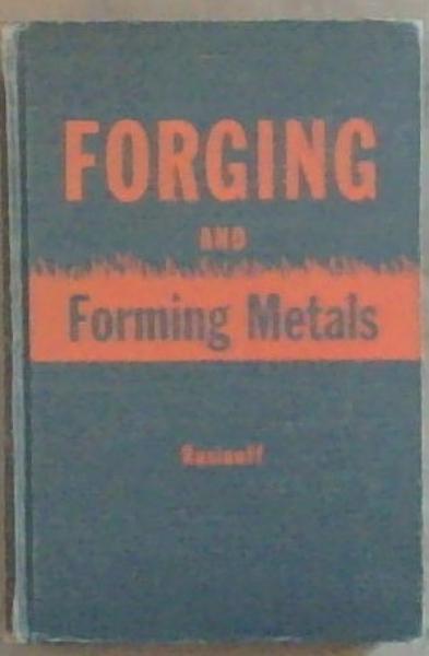 Forging and Forming Metals