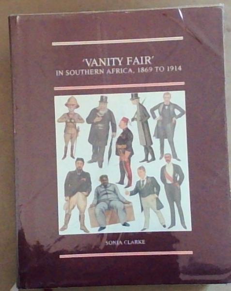 'Vanity Fair' In South Africa 1869 to 1914 (Brenthurst Second Series No 8) Limited Edition