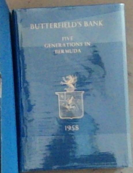 Butterfield's Bank: Five Generations in Bermuda