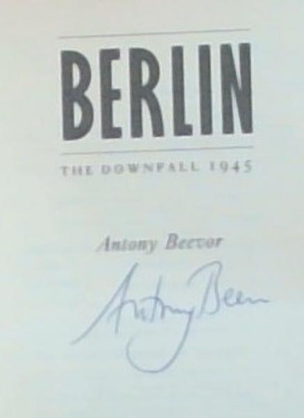 Berlin: The Downfall 1945 (Signed by the Author)
