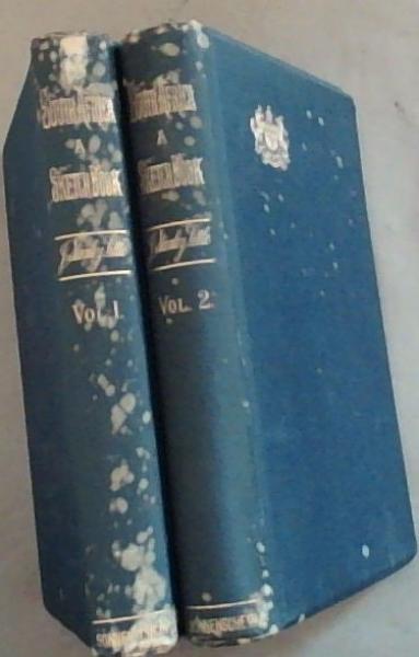 South Africa: A Sketch Book Of Men, Manners And Facts: With an appendix upon the present situation in South Africa and upon the affairs of Zululand, the Transvaal, and Bechuanaland, with special reference to the Boer Mission To England (Volume 1 and 2)