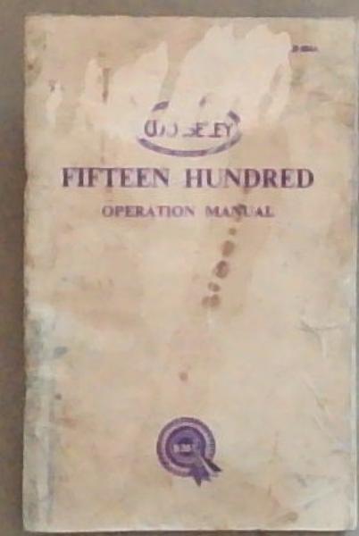 The Wolseley Fifteen Hundred Operation Manual
