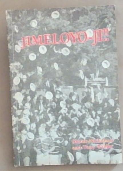 Jimeloyo-Ji!! A History of the Maritzburg College First XV