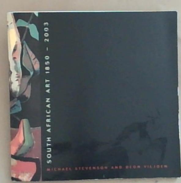 South African Art 1850-2003 Wednesday 12 February-Saturday 15 February 2003 Irma Stern Museum Catalog No 12(1)