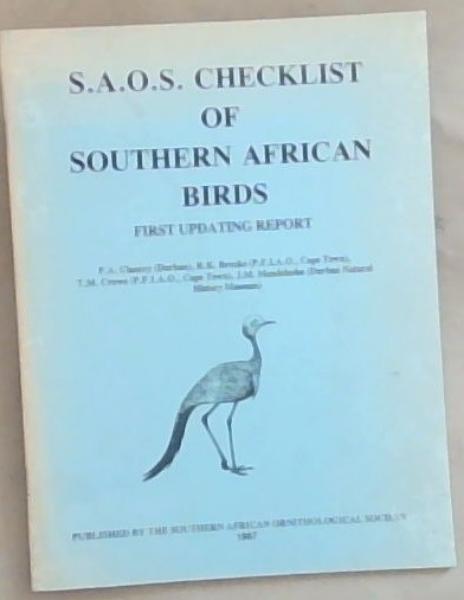 S.A.O.S. Checklist Of Southern African Birds (First Updating Report)