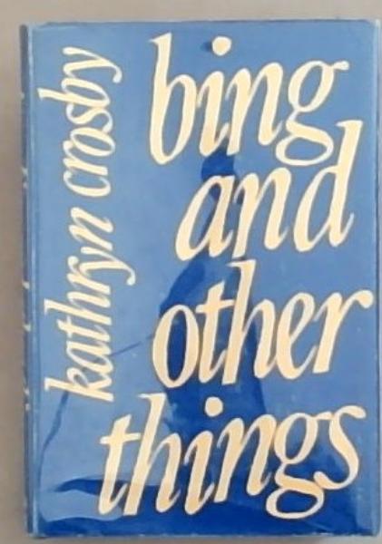 Bing And Other Things