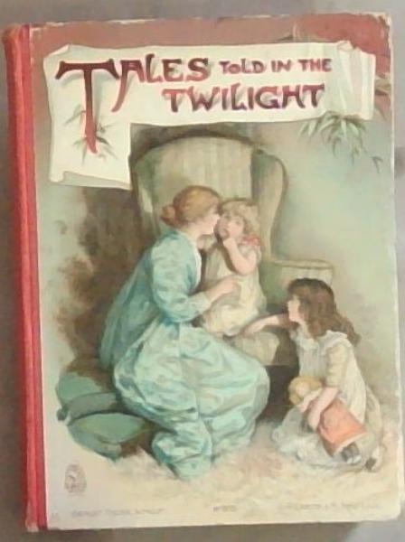 Image for Tales Told in the Twilight Tales Told in the Twilight