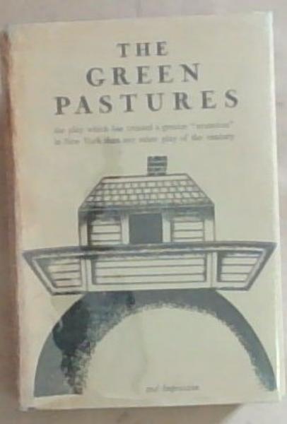 Image for The Green Pastures: A Fable The Green Pastures: A Fable