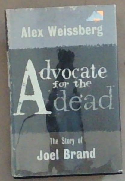 Advocate For The Dead: The Story of Joel Brand