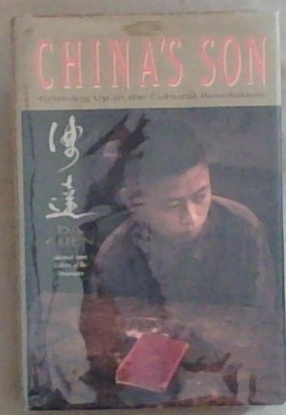 China's Son: Growing Up In The Cultural Revolution
