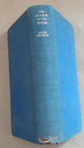 The Piper In The Wind (Signed by Anne Hepple and Inscribed by Mary A. Dickson)