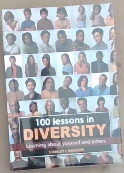 100 Lessons in Diversity: Learning about yourself and others