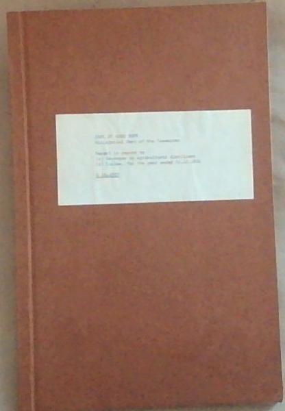 Cape Of Good Hope: Ministerial Department Of The Treasurer: Report in regard to (a) Advances to Agricultural Distillers (b) Excise, For the Year Ended 31st December, 1906 (G.15 - 1907) 40P Presented to both Houses of Parliament by command of His Excellency the Governor 1907