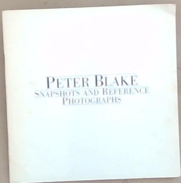 Peter Blake - Snapshots and Reference Photographs (Olympus Gallery, London 10 February - 11 March 1983)