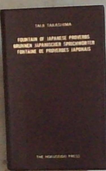 Kotowaza no izumi: Fountain of Japanese Proverbs - Brunnen Japanischer Sprichworter - Fontaine De Proverbes Japonais