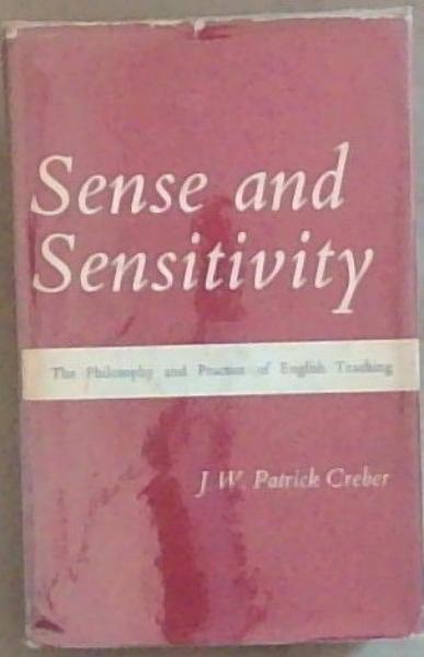 Sense And Sensitivity: The Philosophy and Practice of English Teaching