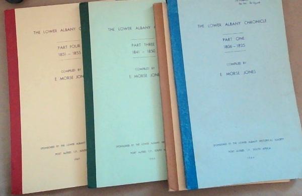 The Lower Albany Chronicle: Part 1 (1806-1825) and Part 2 (1826-1840) Set and Part 3 (1841-1850) and Part 4 (1851-1855) of (A Set of Four Parts)