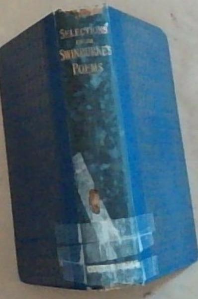 Selections from the Poetical Works of Algernon Charles Swinburne (Third Edition)