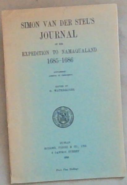 Simon van der Stel's Journal of his Expedition To Namaqualand 1685-1686 Supplement: Addenda Et Corrigenda