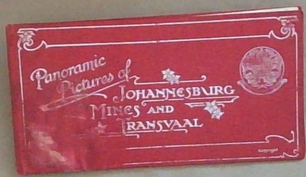 Panoramic Pictures of Johannesburg Mines and Transvaal