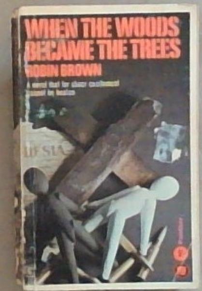 When The Woods Became The Trees: A Novel (A Panther Book)