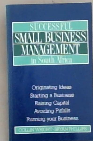 Image for A guide to Small Business Management In South Africa: A Guide To A guide to Small Business Management In South Africa: A Guide To
