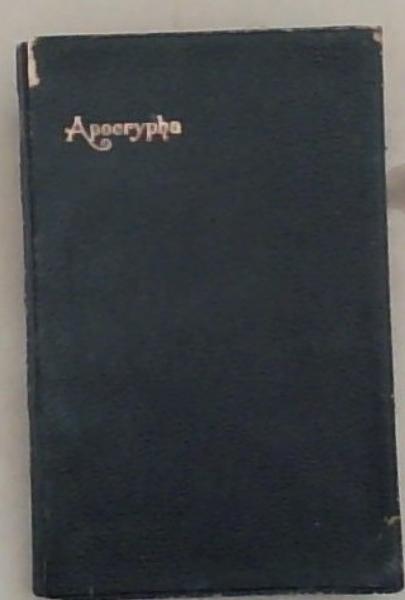 The Apocrypha According To The Authorized Version