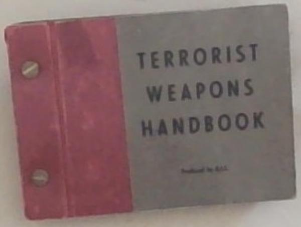 Terrorist Weapons Handbook
