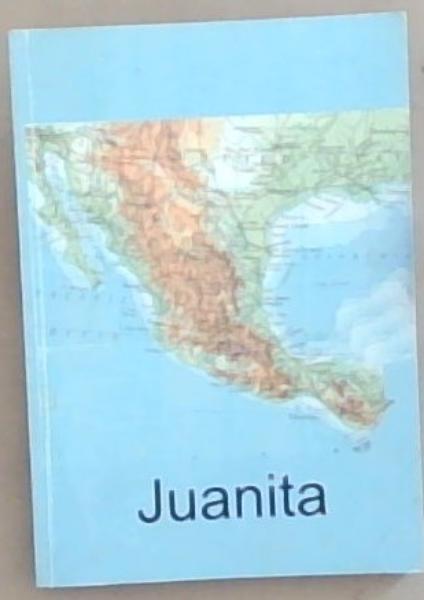 Juanita: On The banks of the Rio Grande