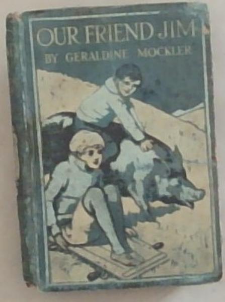 Our Friend Jim: A Story for Childen