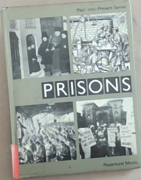 Prisons (Past-into-present series)