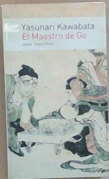El maestro de go/ The master of go (Spanish Edition)