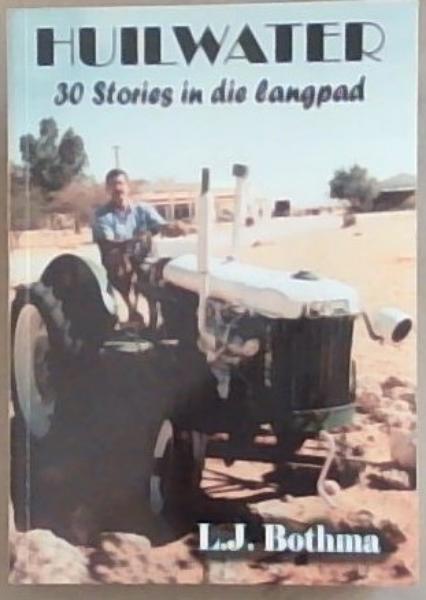 Huilwater: 30 Stories in die langpad
