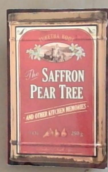The Saffron Pear Tree: And Other Kitchen Memories