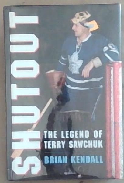 Shutout: The Legend of Terry Sawchuck