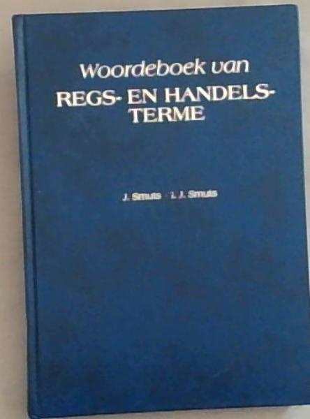 Woordeboek van regs- en handelsterme: Verklarend en vertalend (Afrikaans Edition)