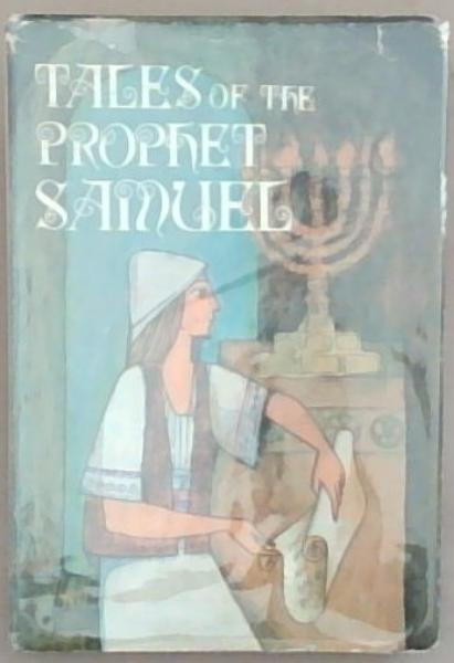 Tales Of The Prophet Samuel: Retold for Jewish Youth