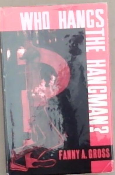 Who Hangs The Hangman A Modern Approach To Punishment