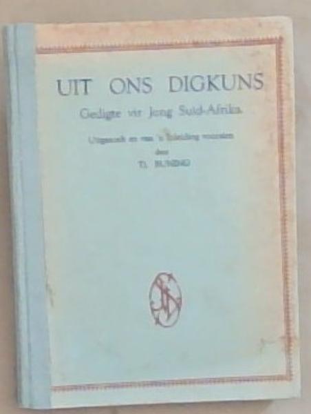 Uit Ons Digkuns: Gedigte Vir Jong Suid-Afrika