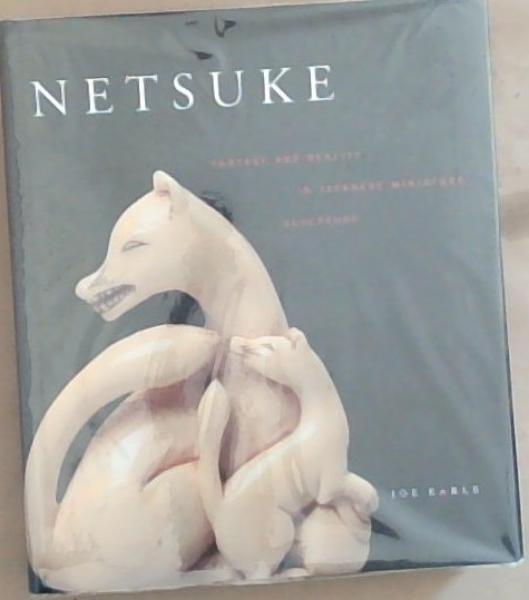 Netsuke: Fantasy and Reality in Japanese Miniature Sculpture