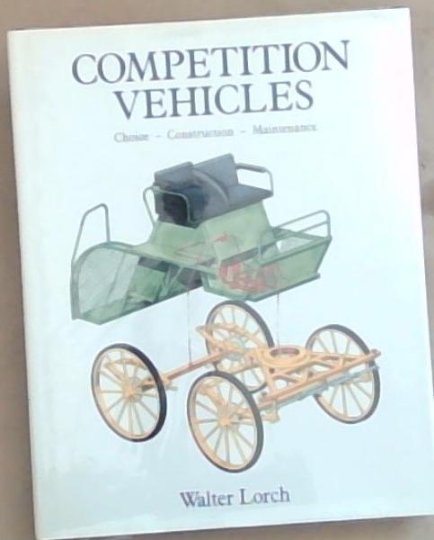 Competition Vehicles: Choice-Construction-Maintenance