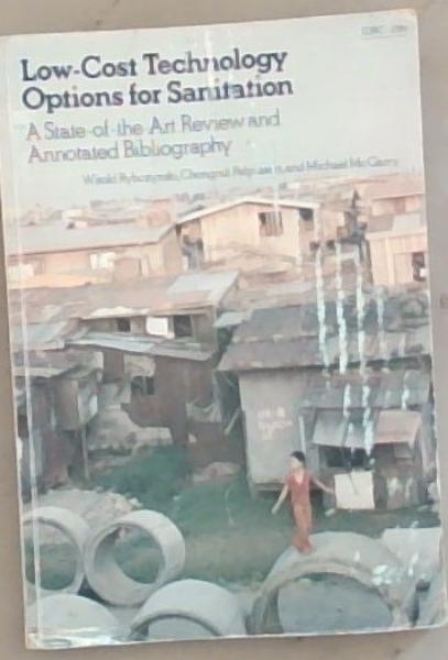 Image for Low-Cost Technology Options for Sanitation: A State-Of-The-Art Review and Annotated Bibliography Low-Cost Technology Options for Sanitation: A State-Of-The-Art Review and Annotated Bibliography