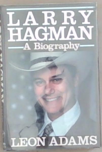 Larry Hagman: A Biography