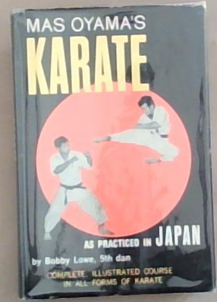 Mas Oyama's Karate: As practiced In Japan