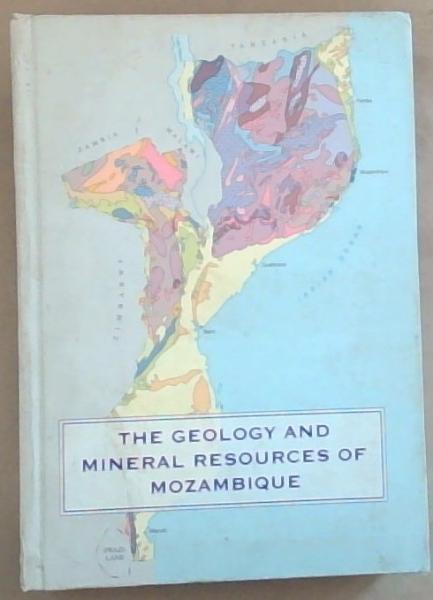 The Geology and Mineral Resources of Mozambique