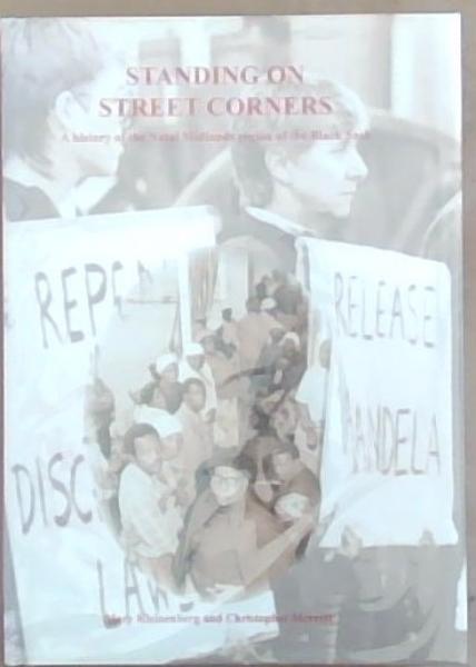 Standing On Street Corners: A History of the Natal Midlands region of the Black Sash