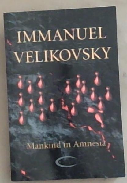 Mankind in Amnesia