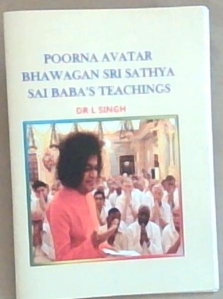 Poorna Avatar Bhawagan Sri Sathya Sai Baba's Teachings